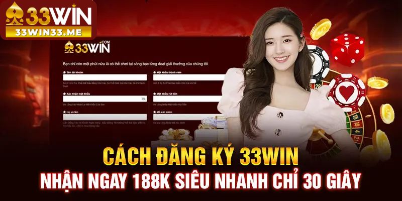 Cách đăng ký 33Win nhận thưởng siêu khủng hôm nay